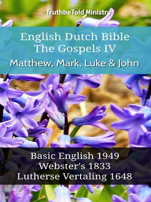 cover image of English Dutch Bible--The Gospels IV--Matthew, Mark, Luke and John